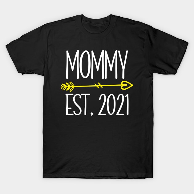 Mommy EST. 2021 T-Shirt by FatTize